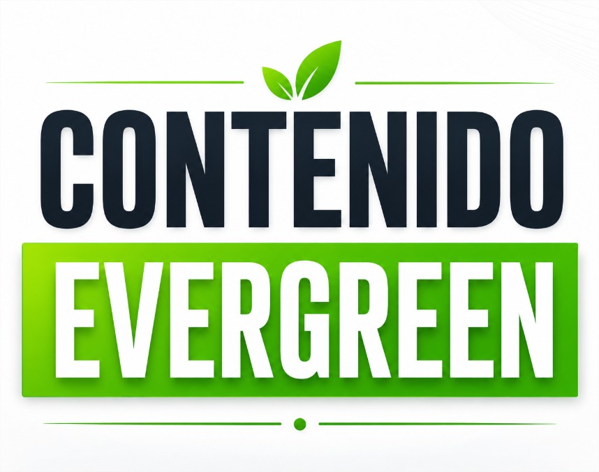 Cómo crear contenido evergreen para mejorar tu SEO a largo plazo